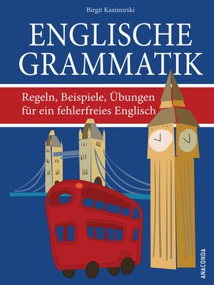 cover image of Englische Grammatik. Regeln, Beispiele, Übungen für ein fehlerfreies Englisch